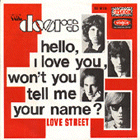 Hello, I love you / Love street (Juin 1968)